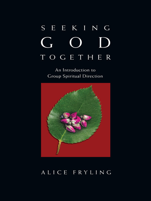 Title details for Seeking God Together by Alice Fryling - Available
